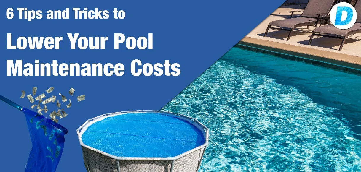 How to Lower Your Pool Maintenance Costs Without Cutting Corners