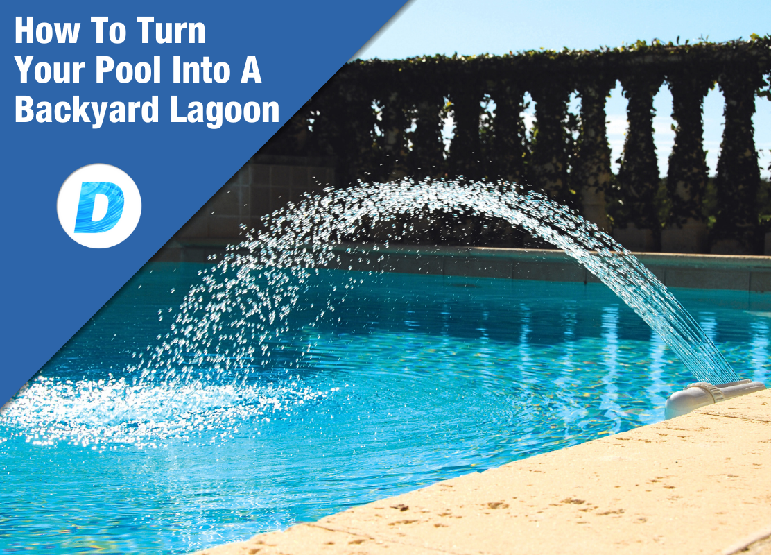How to Turn Your Pool into a Backyard Lagoon Style Pool