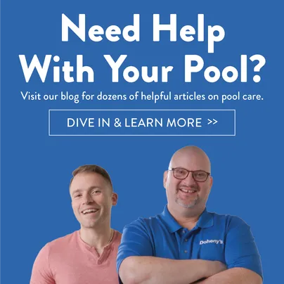 Need help with your pool? Visit our blog for dozens of helpful articles on pool care. Dive in and Learn More.