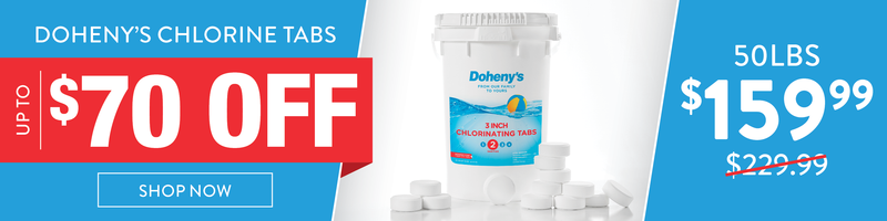 Closing Season Sale. Up to $70 Off Doheny's Chlorine 3-inch Tabs. 50lb bucket now $159.99. Shop Now.
