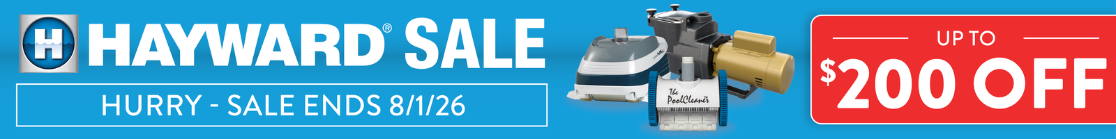 Hayward SALE. Up to $200 OFF. Hurry - Sale Ends 8/1/26