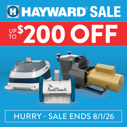 Hayward SALE. Up to $200 OFF. Hurry - Sale Ends 8/1/26