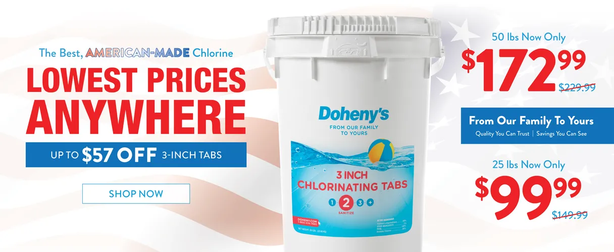 The Best American-Made Chlorine at the Lowest Prices Anywhere Up to $57 Off. 50 lb 3-inch tabs now $172.99. 25 lb now $99.99. From our family to yours - Quality you can trust - savings you can see. Shop Now.