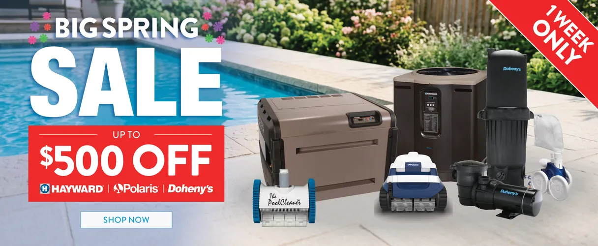 Big Spring Sale! 1 Week Only. Up to $500 Off Hayward, Polaris, and Doheny's Equipment. Shop Now.