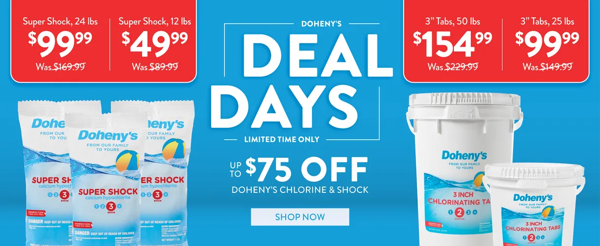 Deal Days. Up to $75 Off Doheny's Chlorine Tabs & Super Shock. Lowest Prices Anywhere. 3-inch Chlorine Tabs 50 lb $154.99. Super Shock 24 lb $99.99. Shop Now.