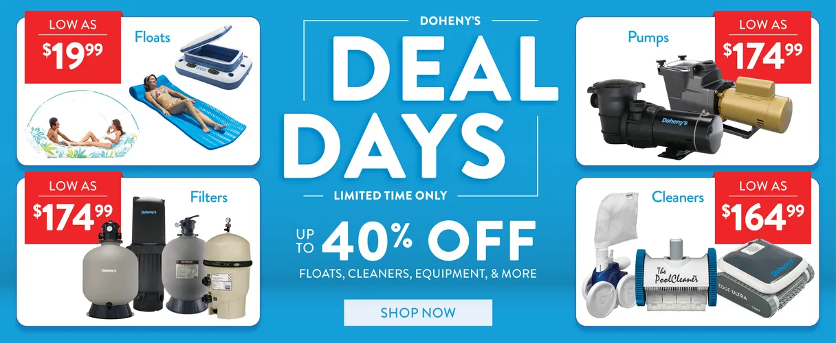 Deal Days. Up to 40% Off Floats, Cleaners, Equipment, and more. Floats low as $19.99. Pumps low as $174.99. Filters low as $174.99. Cleaners low as $164.99! Shop Now.