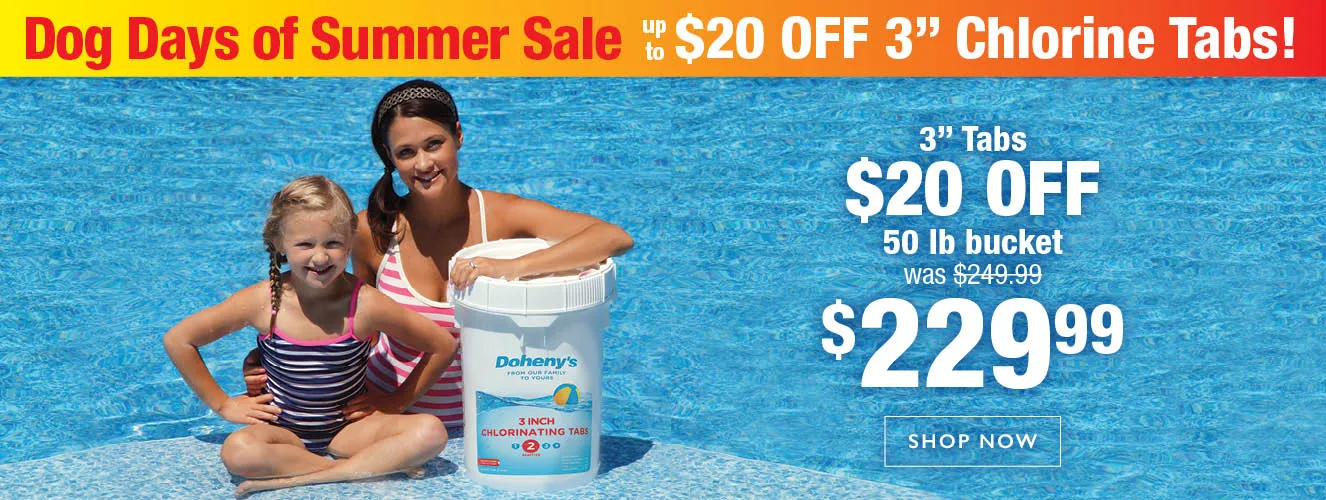 Dog Days of Summer Sale Up to $20 off Doheny Chlorine